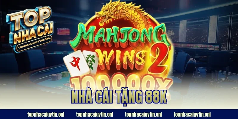 nhà cái tặng 88k